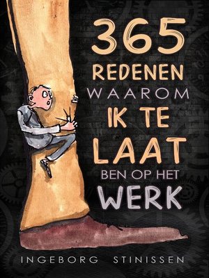 cover image of 365 Redenen Waarom Ik Te Laat Ben Op Het Werk